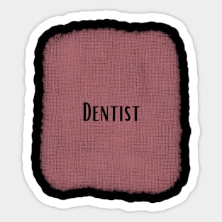 Occupation Design - Dentist Sticker